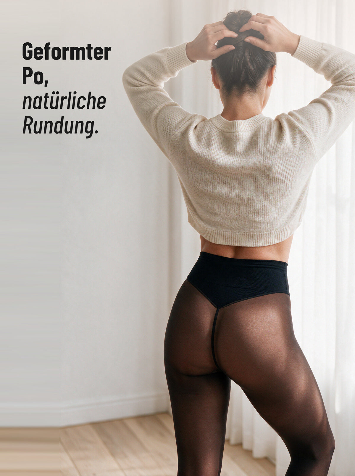 Frau von hinten am Fenster, in der Thermo-Strumpfhose mit hohem Bund: geformter Po, natürliche Rundung
